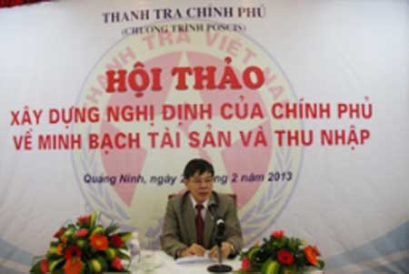 Ngày 28/02/2013, Thanh tra Chính phủ chủ trì Hội thảo lấy ý kiến xây dựng Nghị định của Chính phủ về minh bạch tài sản, thu nhập