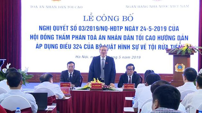 Hội đồng Thẩm phán Tòa án nhân dân tối cao công bố Nghị quyết hướng dẫn áp dụng Điều 324 của BLHS về tội rửa tiền