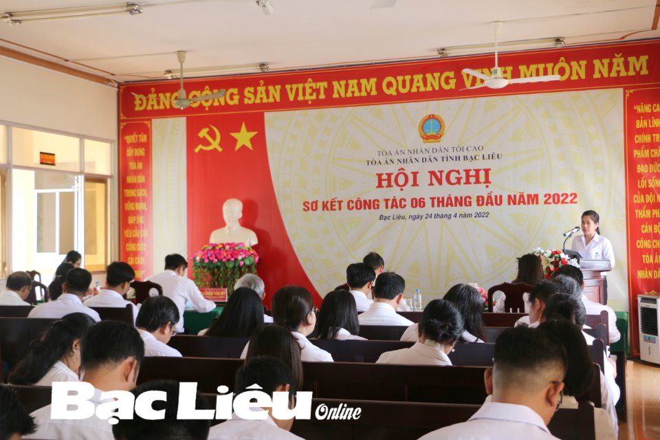 Hội nghị sơ kết công tác 6 tháng đầu năm 2022 của Tòa án nhân dân tỉnh Bạc Liêu