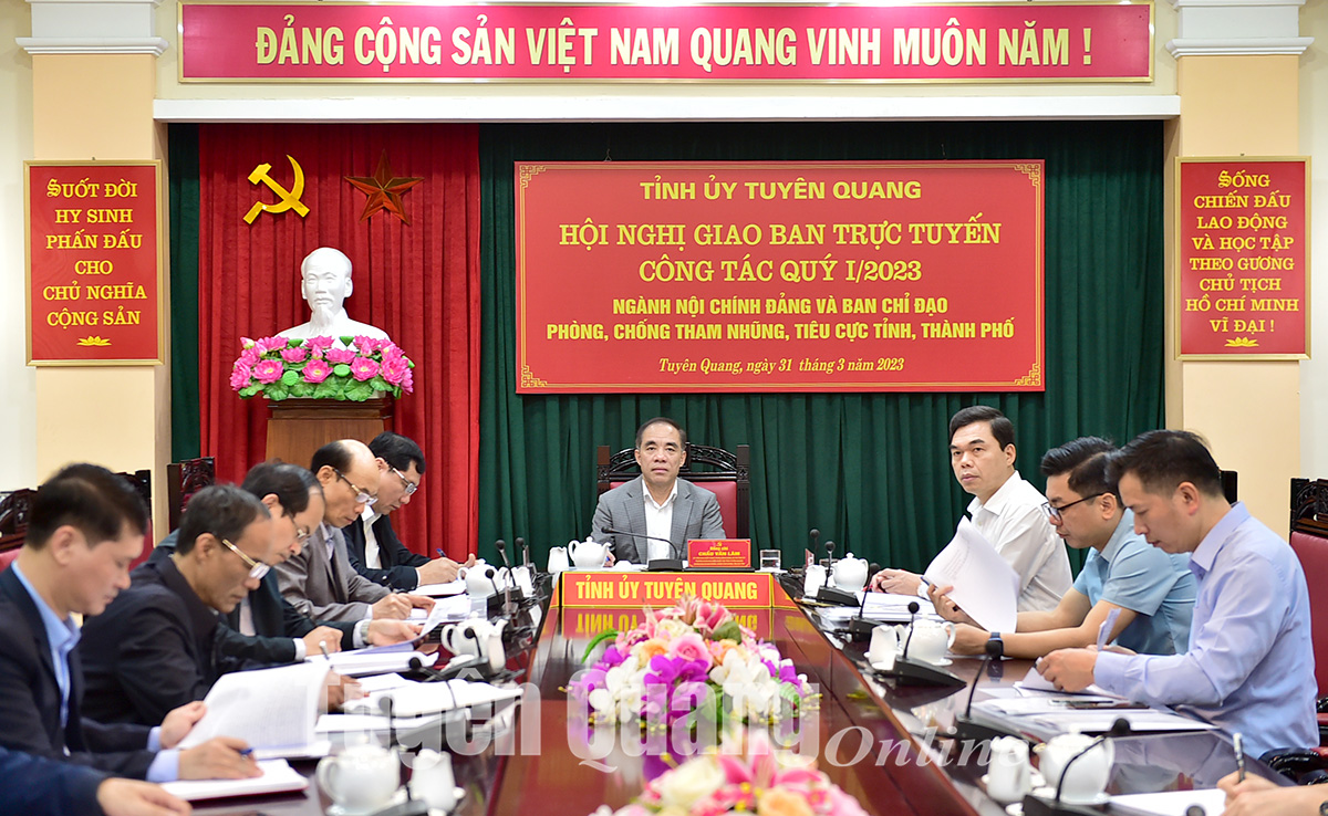 Hội nghị giao ban trực tuyến ngành Nội chính Đảng và Ban Chỉ đạo phòng, chống tham nhũng tiêu cực tỉnh, thành phố trực thuộc Trung ương quý I/2023 điểm cầu tỉnh Tuyên Quang