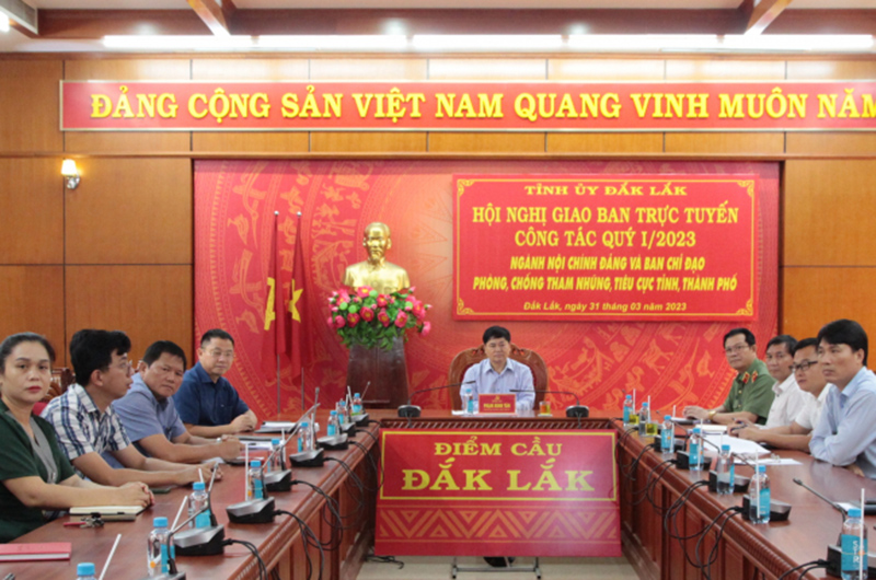 Hội nghị giao ban trực tuyến ngành Nội chính Đảng và Ban Chỉ đạo phòng, chống tham nhũng, tiêu cực tỉnh, thành phố trực thuộc Trung ương quý I/2023 điểm cầu tỉnh Đắk Lắk